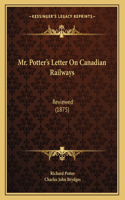 Mr. Potter's Letter On Canadian Railways