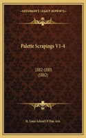 Palette Scrapings V1-4: 1882-1885 (1882)(English)