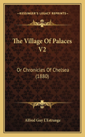 The Village Of Palaces V2