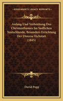 Anfang Und Verbreitung Des Christenthumes Im Sudlichen Teutschlande, Besonders Errichtung Der Diocese Eichstatt (1845)