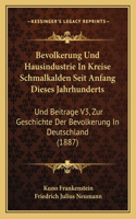 Bevolkerung Und Hausindustrie In Kreise Schmalkalden Seit Anfang Dieses Jahrhunderts