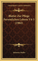 Blatter Zur Pflege Personlichen Lebens V4-5 (1902)