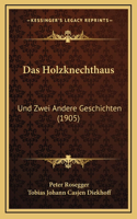 Das Holzknechthaus