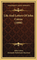 Life And Letters Of John Cairns (1898)