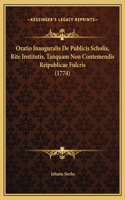 Oratio Inauguralis De Publicis Scholis, Rite Institutis, Tanquam Non Contemendis Reipublicae Fulcris (1774)