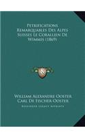 Petrifications Remarquables Des Alpes Suisses Le Corallien De Wimmis (1869)