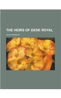 The Heirs of Dene Royal
