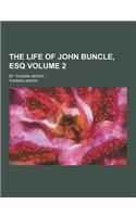 The Life of John Buncle, Esq; By Thomas Amory... Volume 2: (English)