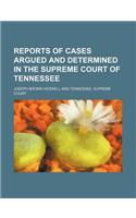 Reports of Cases Argued and Determined in the Supreme Court of Tennessee (Volume 11; V. 58)