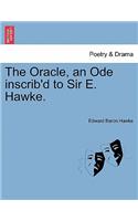 Oracle, an Ode Inscrib'd to Sir E. Hawke.