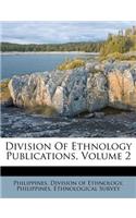 Division of Ethnology Publications, Volume 2