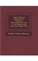 Valerii Maximi Factorum Et Dictorum Memorabilium Libri IX
