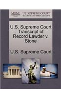U.S. Supreme Court Transcript of Record Lawder V. Stone: (English)