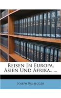 Reisen in Europa, Asien Und Afrika......