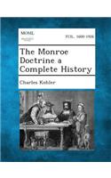 Monroe Doctrine a Complete History