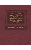 How to Learn Easily: Practical Hints on Economical Study