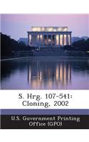 S. Hrg. 107-541: Cloning, 2002(English)