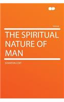 The Spiritual Nature of Man