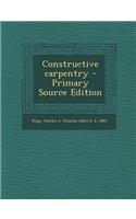 Constructive Carpentry - Primary Source Edition: (English)