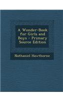 A Wonder-Book for Girls and Boys