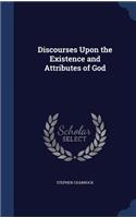 Discourses Upon the Existence and Attributes of God: (English)