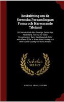 Beskrifning Om de Swenska Forsamlingars Forna Och Narwarande Tilstand: Uti Detsakallade Nya Swerige, Sedan Nya Nederland, Men NU for Tiden Pensylvanien, Samt Nastliggande Orter Wid Alfwen [!] de la Ware, Wast-Yersey Och