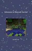 Adventures in Minecraft Survival