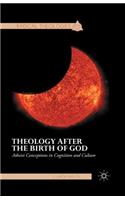 Theology after the Birth of God