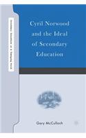 Cyril Norwood and the Ideal of Secondary Education