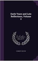 Early Years and Late Reflections, Volume 2