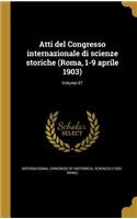 Atti del Congresso Internazionale Di Scienze Storiche (Roma, 1-9 Aprile 1903); Volume 07