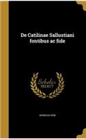 de Catilinae Sallustiani Fontibus AC Fide