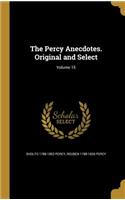 The Percy Anecdotes. Original and Select; Volume 15