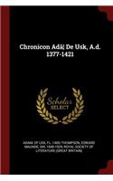 Chronicon Adã] de Usk, A.D. 1377-1421