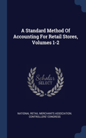 Standard Method Of Accounting For Retail Stores, Volumes 1-2