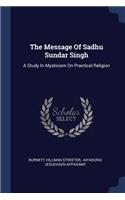 The Message Of Sadhu Sundar Singh