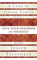 A Code of Jewish Ethics, Volume 2