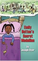 Emily Dutton's Secret Medallion