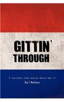 Gittin' Through