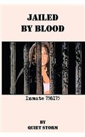 Jailed by Blood: Inmate 798175