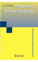 Q-Theory of Finite Semigroups