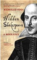 Hidden Shakespeare: A Biography