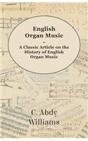 English Organ Music - A Classic Article on the History of English Organ Music