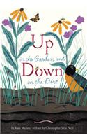 Up in the Garden and Down in the Dirt: (Spring Books for Kids, Gardening for Kids, Preschool Science Books, Children's Nature Books)