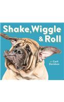 Shake, Wiggle & Roll