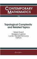 Topological Complexity and Related Topics