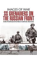 SS Grenadiers on the Russian Front