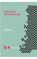 Software Architecture: TC2 First Working IFIP Conference on Software Architecture (WICSA1) 22–24 February 1999, San Antonio, Texas, USA(12 IFIP Advances in Information and Communication Technology)