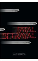 Fatal Betrayal