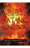 False Secrets of a Satanic Kingdom